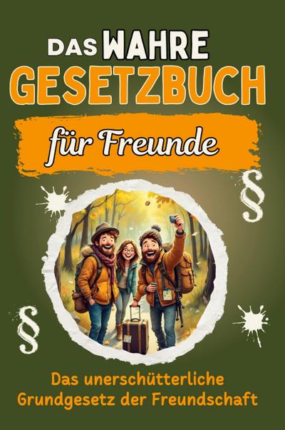 Das wahre Gesetzbuch für Freunde