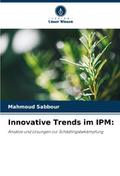 Innovative Trends im IPM: