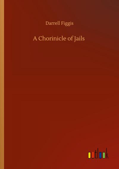 A Chorinicle of Jails