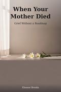 When Your Mother Died