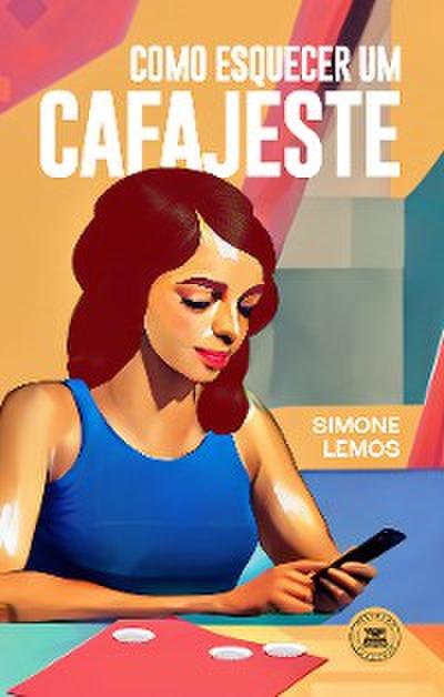 Como esquecer um cafajeste