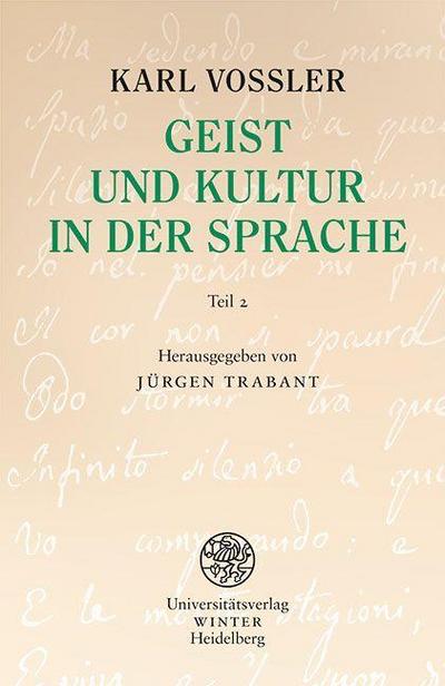 Vossler, K: Geist und Kultur in der Sprache  Teil 2