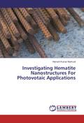 Investigating Hematite Nanostructures For Photovotaic Applications