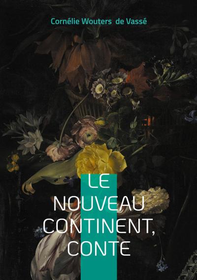 Le Nouveau Continent, conte