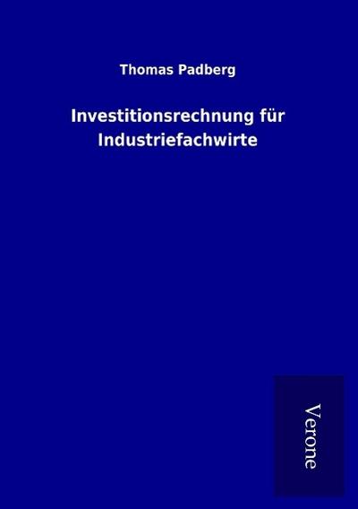 Investitionsrechnung für Industriefachwirte