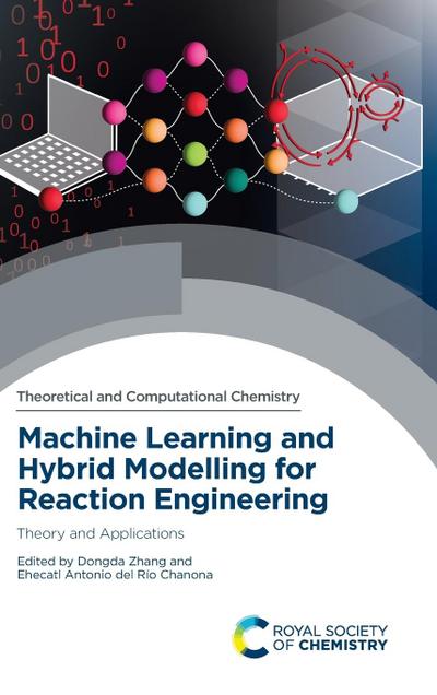 Machine Learning and Hybrid Modelling for Reaction Engineering