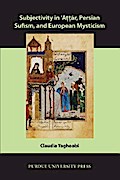 Subjectivity in ʿAttār, Persian Sufism, and European Mysticism