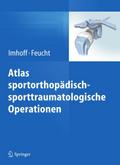 Atlas sportorthopädisch-sporttraumatologische Operationen