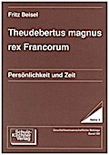 Theudebertus magnus rex Francorum