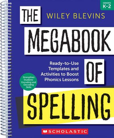 The Megabook of Spelling: Grades K-2: Ready-To-Use Templates and Activities to Boost Phonics Lessons