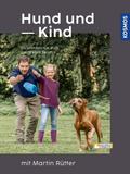 Hund und Kind mit Martin Rütter von Martin Rütter | Ebook