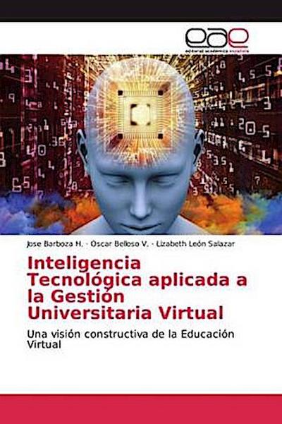 Inteligencia Tecnológica aplicada a la Gestión Universitaria Virtual