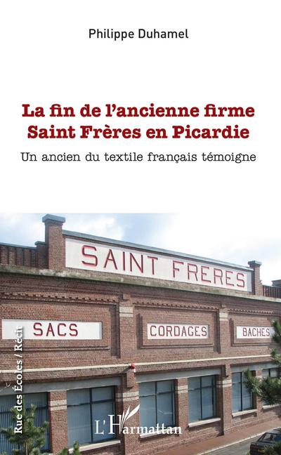 La fin de l’ancienne firme Saint Frères en Picardie