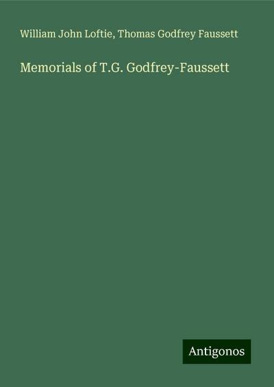 Memorials of T.G. Godfrey-Faussett