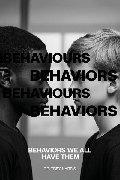Behaviors Behaviours Behaviors Behaviours (We All Have Them)