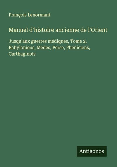 Manuel d’histoire ancienne de l’Orient