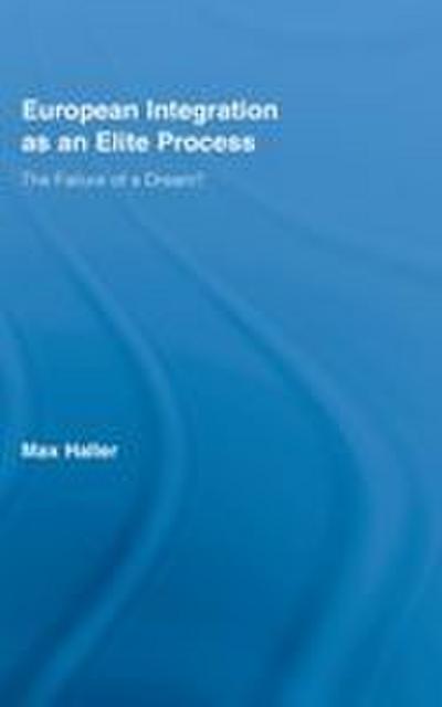 European Integration as an Elite Process