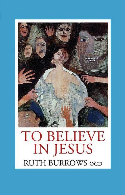 To Believe in Jesus