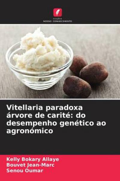 Vitellaria paradoxa árvore de carité: do desempenho genético ao agronómico