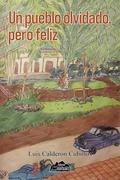 Un pueblo olvidado, pero feliz