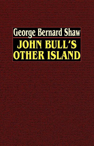 John Bull’s Other Island