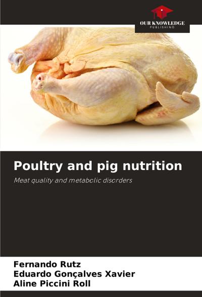 Poultry and pig nutrition