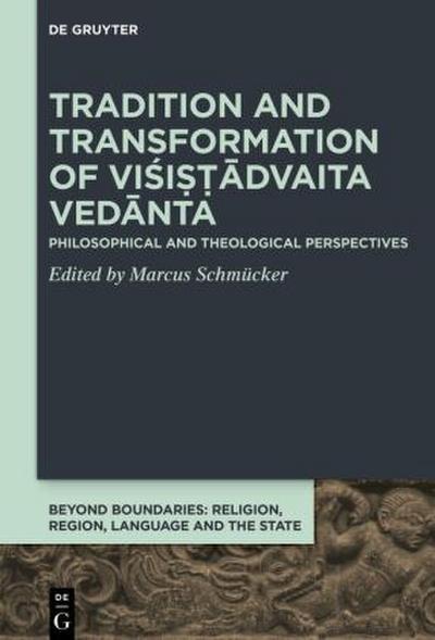 Tradition and Transformation of Visis advaita Vedanta