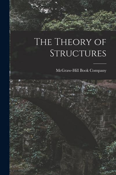 The Theory of Structures