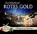 Rotes Gold (Hör-Genuss-Edition-Box 2016)