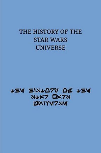 The History of the Star Wars Universe