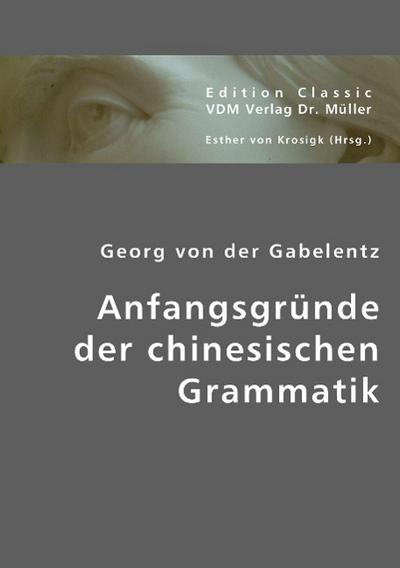 Anfangsgründe der chinesischen Grammatik