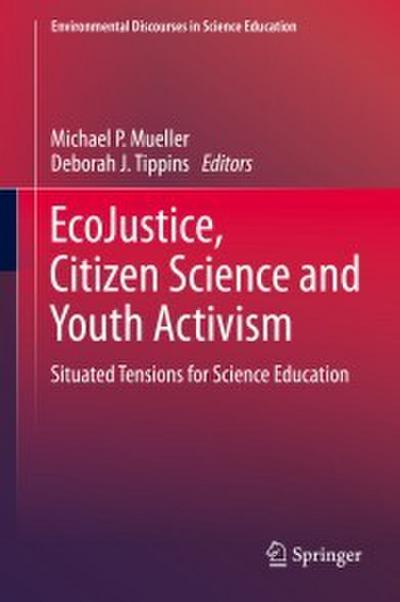EcoJustice, Citizen Science and Youth Activism