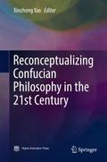 Reconceptualizing Confucian Philosophy in the 21st