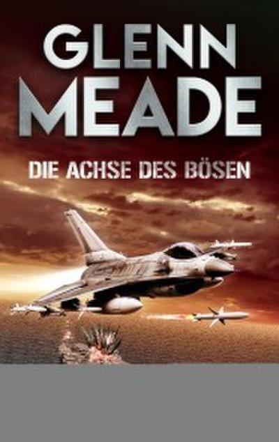 Die Achse des Bösen