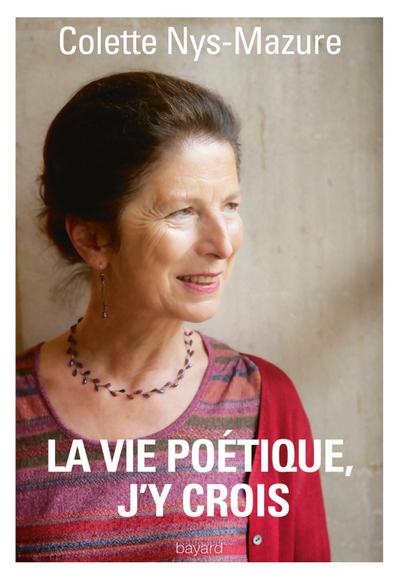 La vie poétique, j’y crois