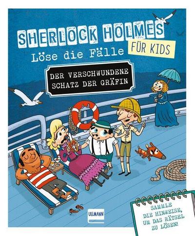 Sherlock für Kids - Löse die Fälle - Der verschwundene Schatz der Gräfin: Ein Detektiv-Rätselbuch mit Sherlock Holmes und Dr. Watson für Kinder ab 8 ... Kombinatorik schulen. Ein echtes Mitmachbuch.