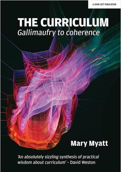 Curriculum: Gallimaufry to Coherence