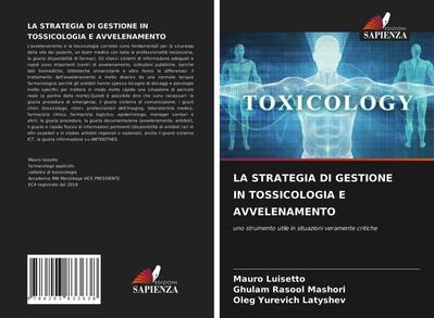 LA STRATEGIA DI GESTIONE IN TOSSICOLOGIA E AVVELENAMENTO