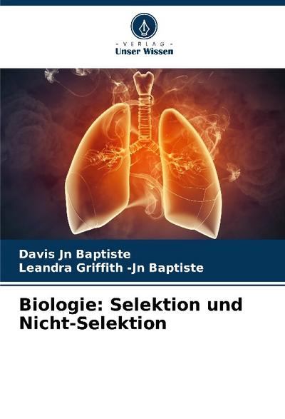 Biologie: Selektion und Nicht-Selektion