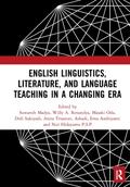 English Linguistics, Literature, and Language Teaching in a Changing Era