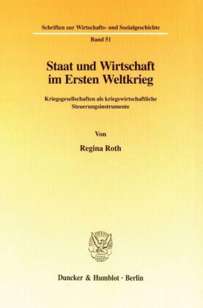 Staat und Wirtschaft im Ersten Weltkrieg.