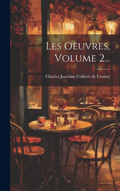 Les Oeuvres, Volume 2...