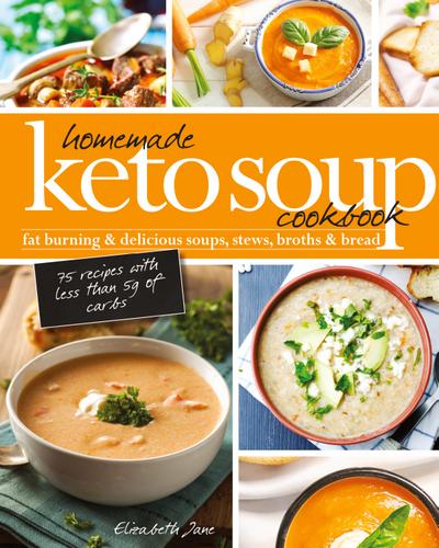 Homemade Keto Soup Cookbook