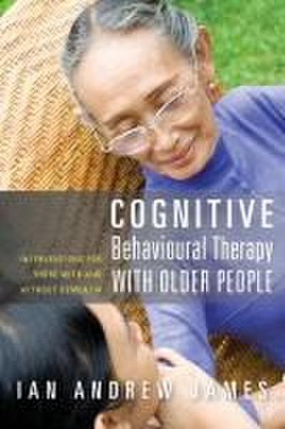 Cognitive Behavioural Therapy with Older People