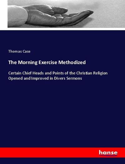 The Morning Exercise Methodized