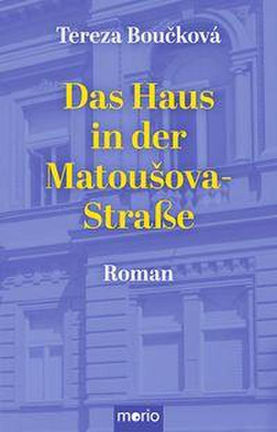 Das Haus in der Matou¿ova-Straße