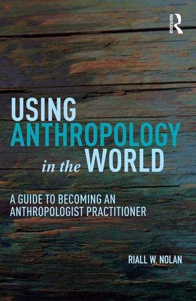 Using Anthropology in the World