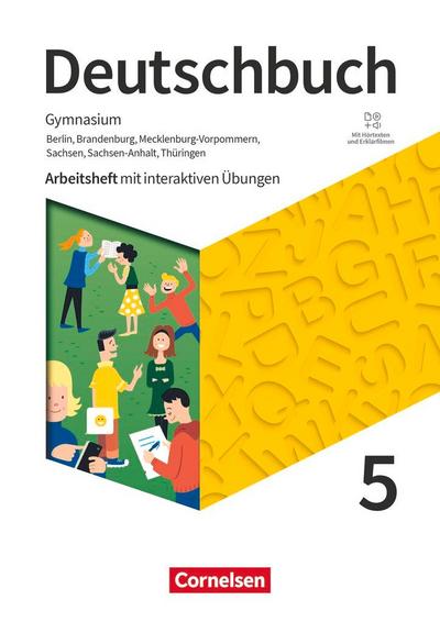 Deutschbuch Gymnasium 5. Schuljahr - Berlin, Brandenburg, Mecklenburg-Vorpommern, Sachsen, Sachsen-Anhalt und Thüringen - Arbeitsheft mit interaktiven Übungen auf scook.de - Neue Ausgabe