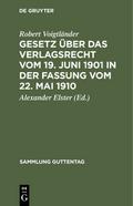 Gesetz über das Verlagsrecht vom 19.Juni 1901 in der Fassung vom 22.Mai 1910