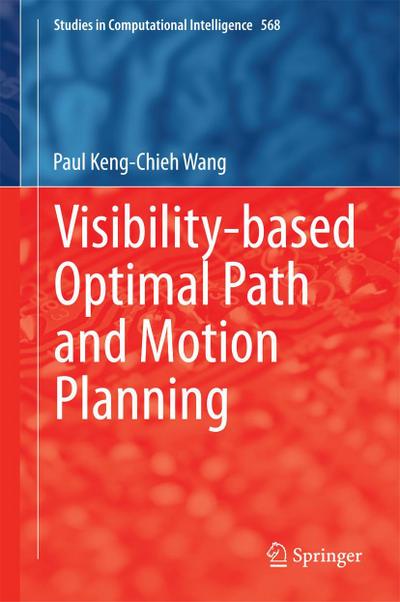 Visibility-based Optimal Path and Motion Planning